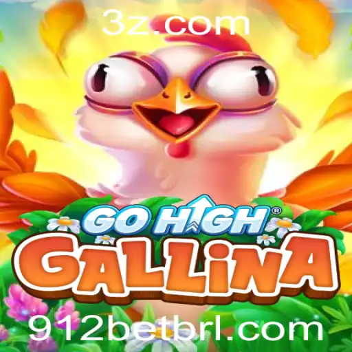 Descubra GoHighGallina: O Novo Fenômeno de Jogo com 912 Bet